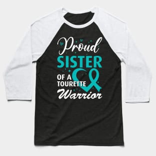 Tourette Syndrome Awareness Proud Sister of Tourette Warrior Baseball T-Shirt
